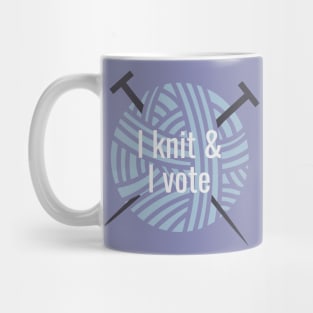 I knit and I vote blue Mug